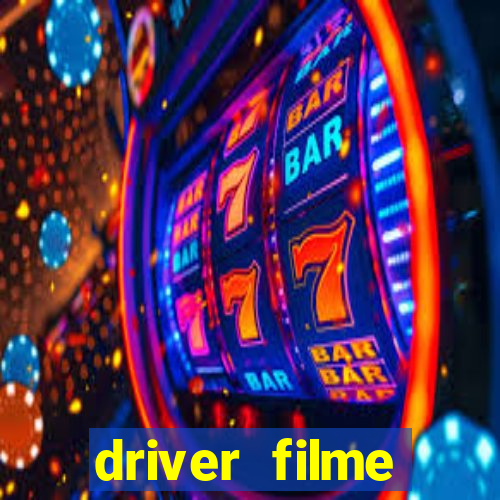 driver filme completo dublado