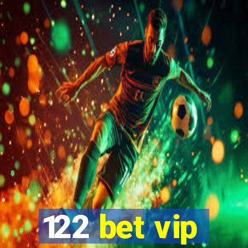 122 bet vip