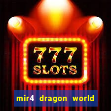 mir4 dragon world private server