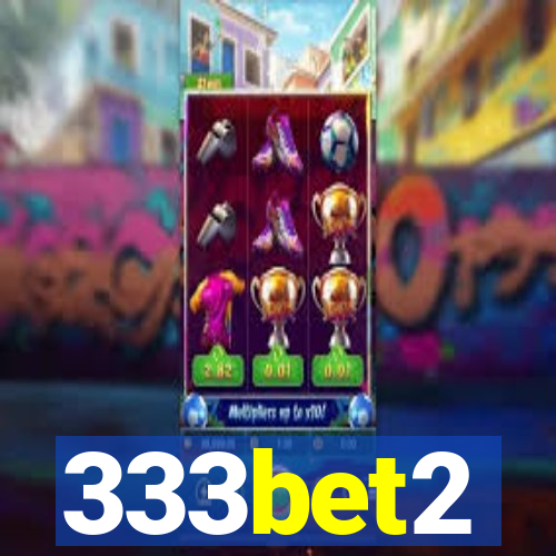 333bet2