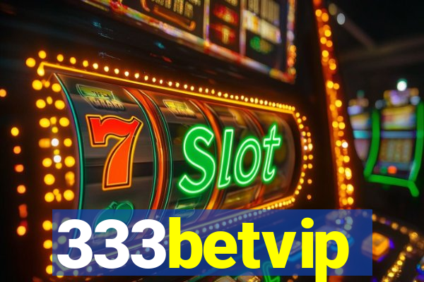 333betvip