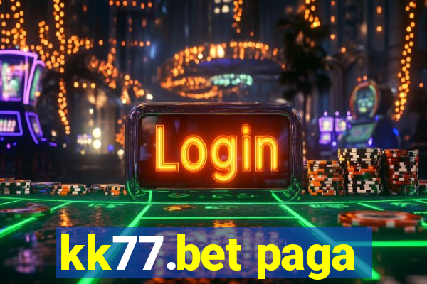 kk77.bet paga