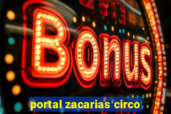 portal zacarias circo