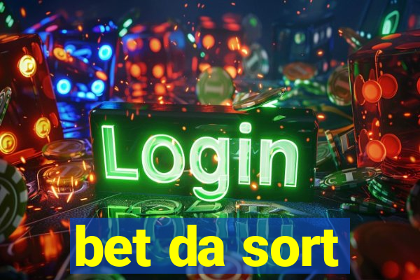 bet da sort