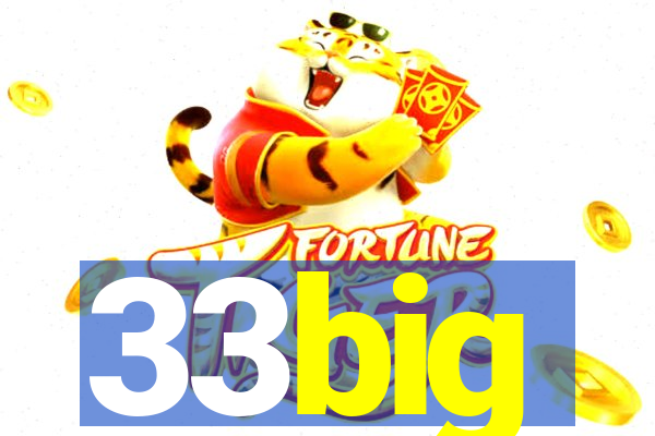 33big