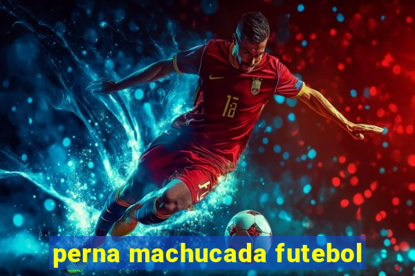 perna machucada futebol