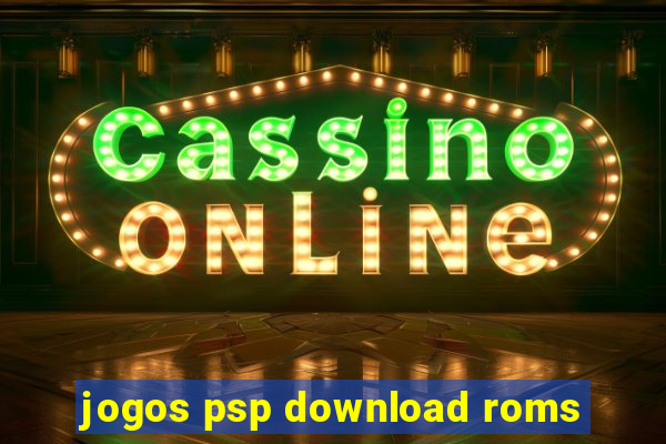 jogos psp download roms