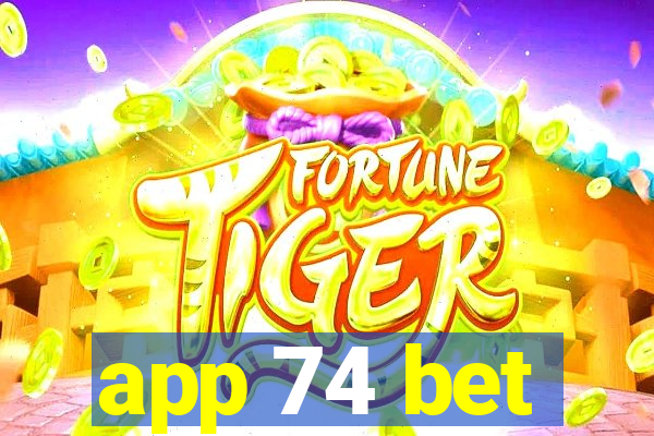 app 74 bet