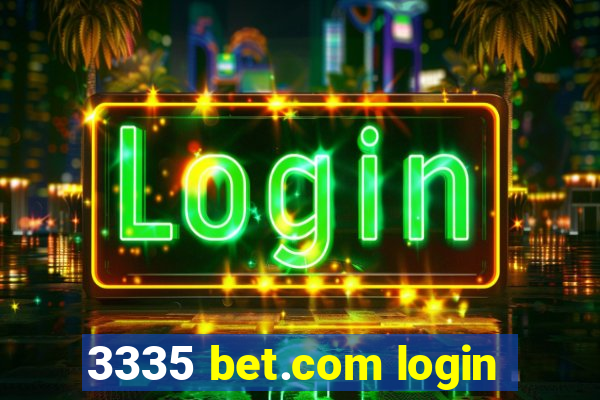 3335 bet.com login