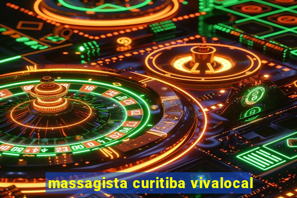 massagista curitiba vivalocal