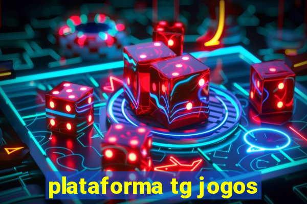 plataforma tg jogos