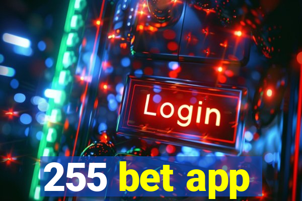 255 bet app