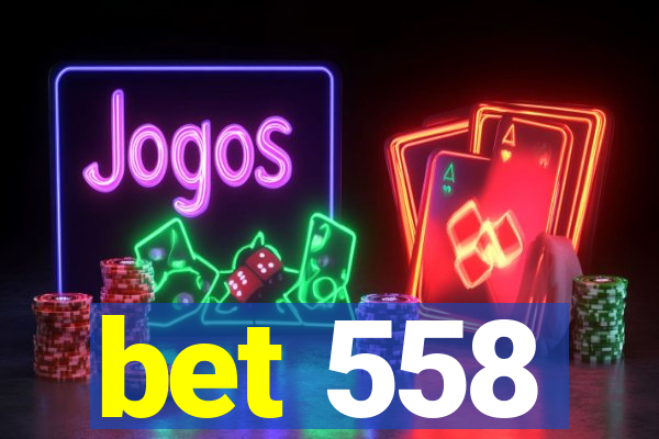 bet 558