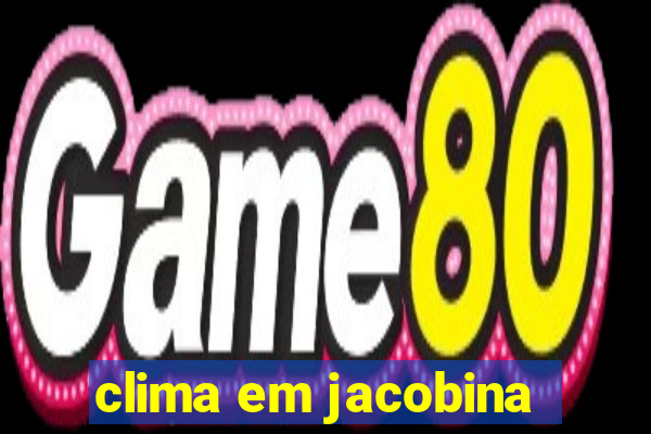 clima em jacobina