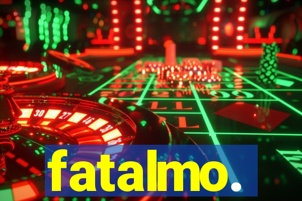 fatalmo.