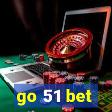 go 51 bet