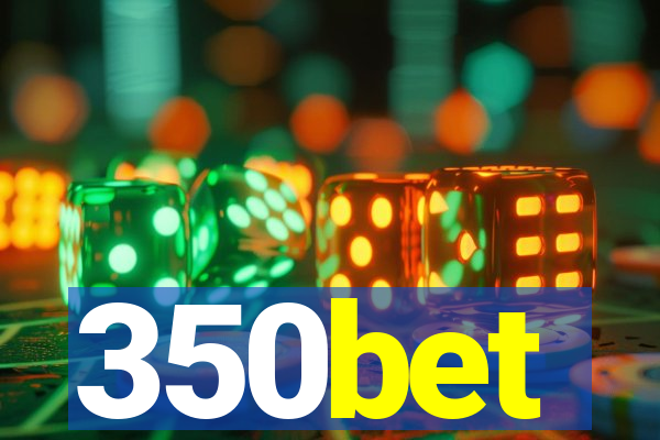 350bet