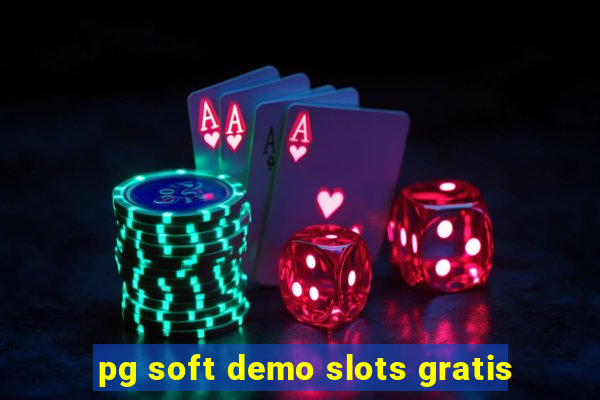 pg soft demo slots gratis