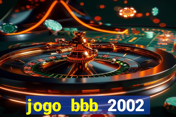 jogo bbb 2002 download android