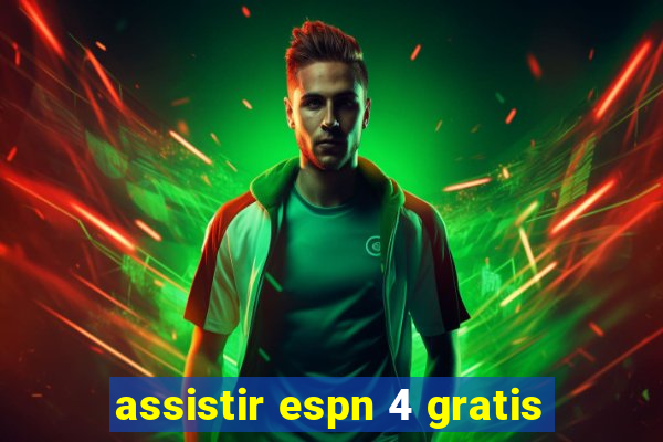 assistir espn 4 gratis