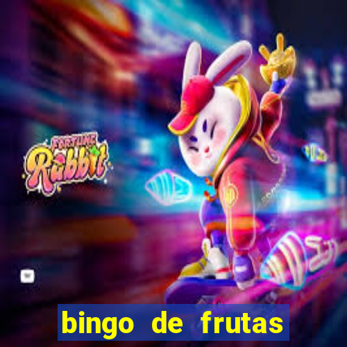 bingo de frutas para imprimir pdf