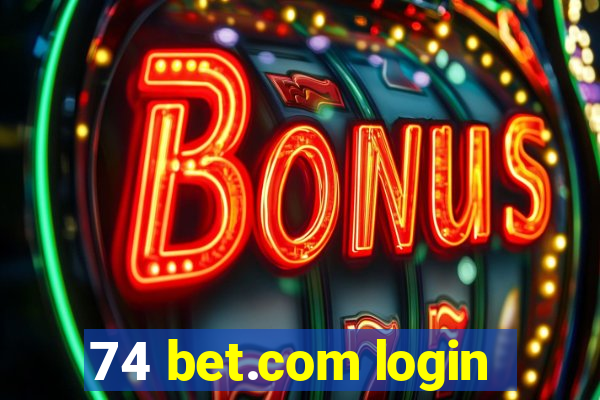 74 bet.com login