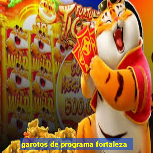 garotos de programa fortaleza