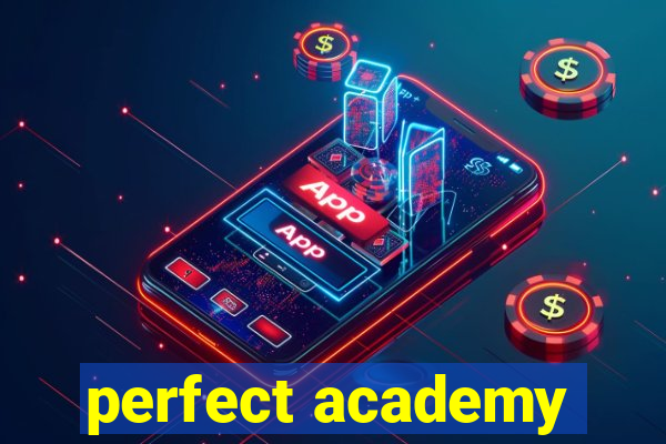 perfect academy