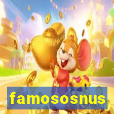 famososnus