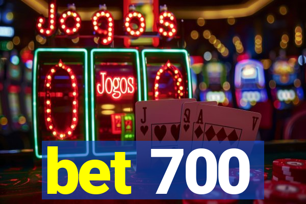 bet 700