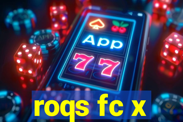 roqs fc x