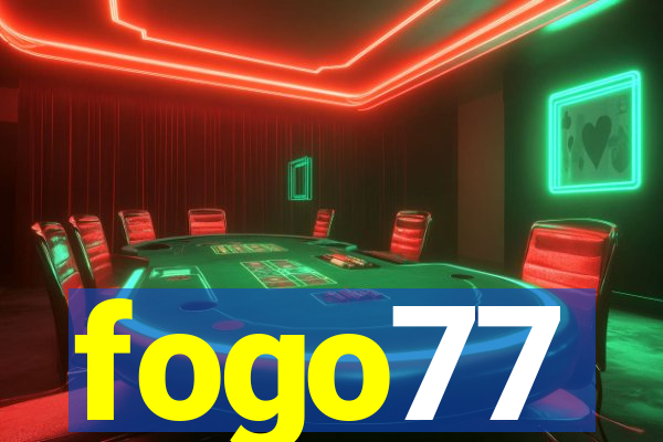 fogo77