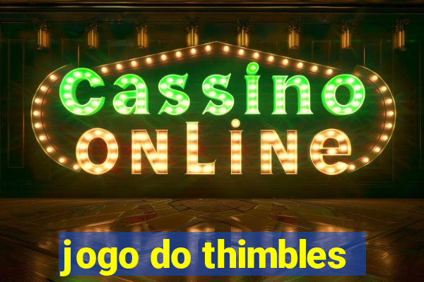 jogo do thimbles