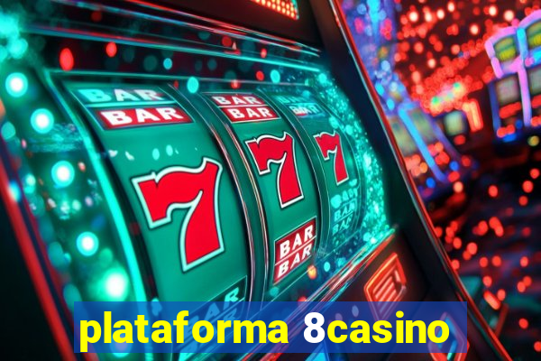 plataforma 8casino