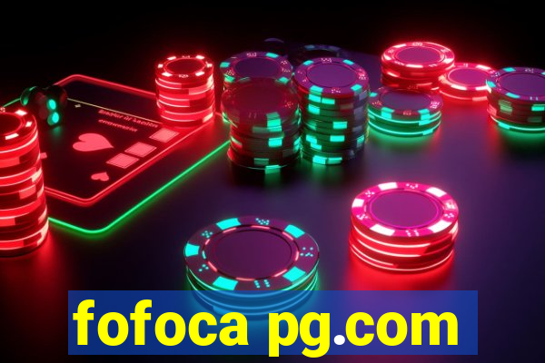 fofoca pg.com