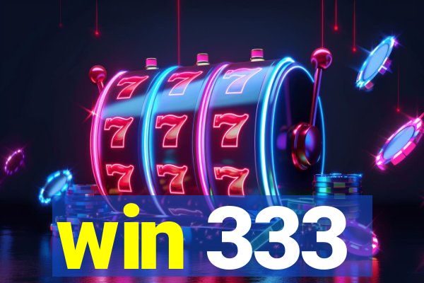 win 333