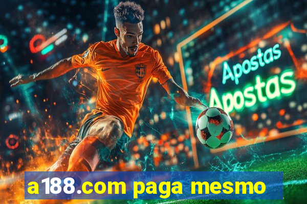 a188.com paga mesmo