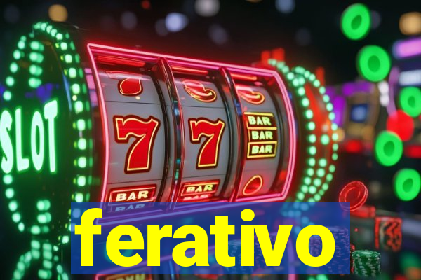 ferativo