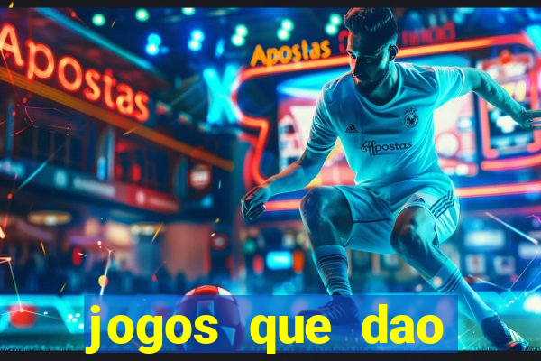 jogos que dao dinheiro sem deposito