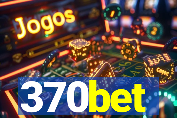 370bet