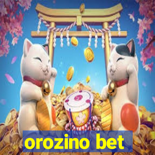 orozino bet