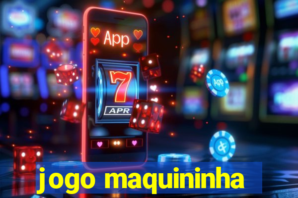 jogo maquininha