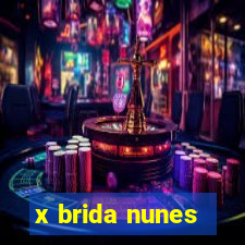 x brida nunes