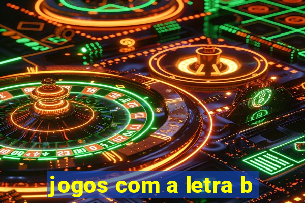 jogos com a letra b