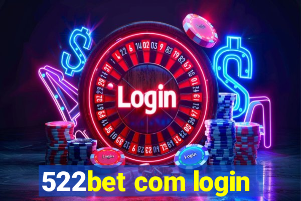 522bet com login