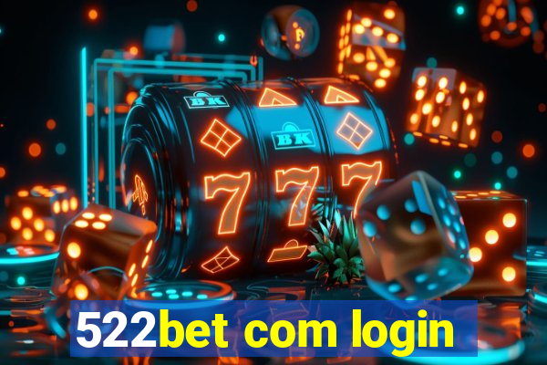 522bet com login