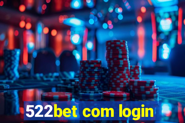 522bet com login