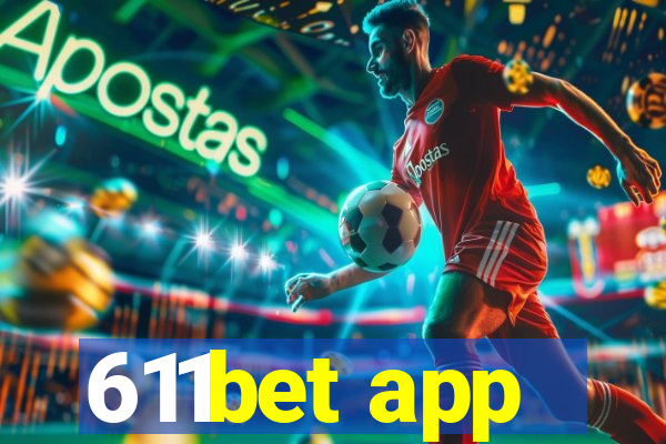 611bet app