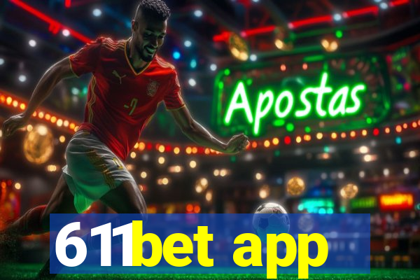 611bet app