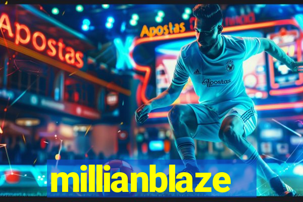 millianblaze